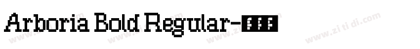 Arboria Bold Regular字体转换